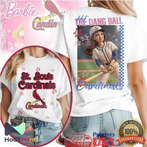 St. Louis Cardinals Hit The Dang Ball Barbie Style T Shirt