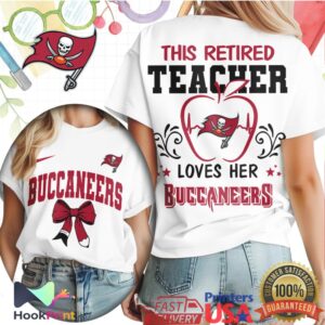 Tampa Bay Buccaneers This Retired Teacher Loves Her Buccaneers NFL Fan T Shirt