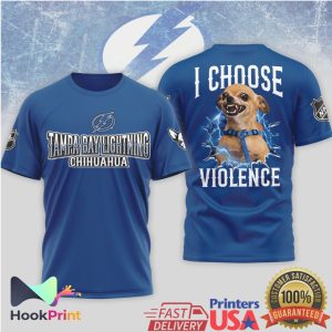 Tampa Bay Lightning Chihuahua I Choose Violence Funny NHL T Shirt