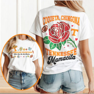 Tennessee Volunrs Mamacita Coqueta Chingona Spanish Mother's Day T Shirt