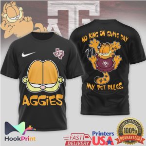 Texas A&M Aggies Garfield No King On Game Day My Pet Rules T Shirt Texas A&M Aggies Garfield No King On Game Day My Pet Rules T Shirt