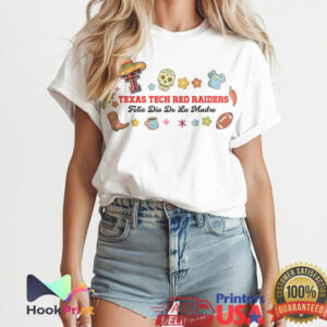 Texas Tech Red Raiders Feliz Dia De La Madre Rose Mamacita Women T Shirt Texas Tech Red Raiders Feliz Dia De La Madre Rose Mamacita Women T Shirt