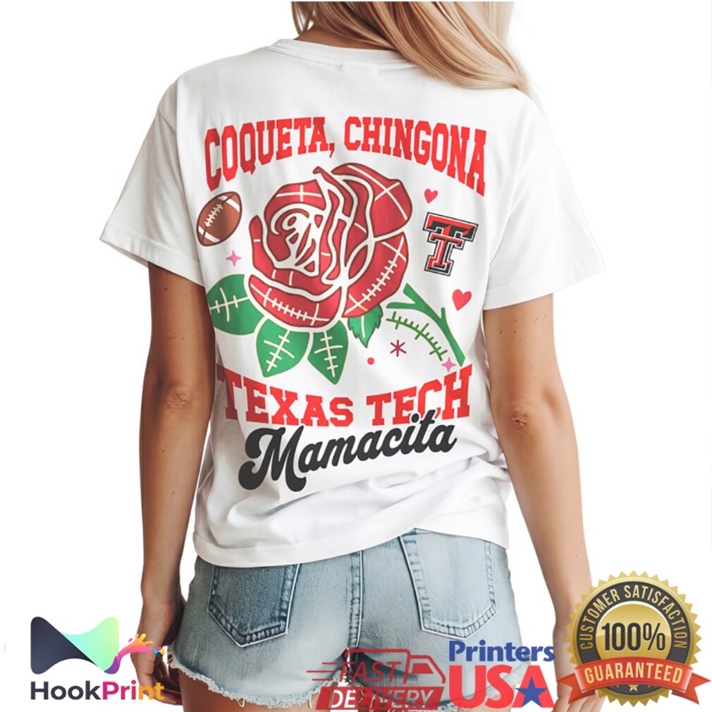 Texas Tech Red Raiders Feliz Dia De La Madre Rose Mamacita Women T Shirt Texas Tech Red Raiders Feliz Dia De La Madre Rose Mamacita Women T Shirt