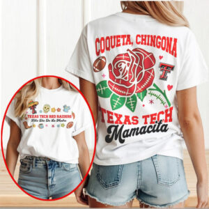 Texas Tech Red Raiders Mamacita Coqueta Chingona Game Day T Shirt