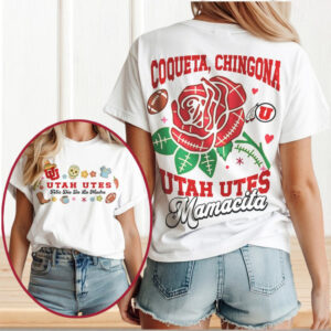 Utah Utes Mamacita Coqueta Chingona Mother's Day Football Fan T Shirt