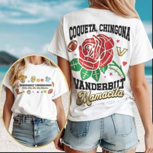 Vanderbilt Commodores Coqueta Chingona Mamacita Feliz Dia De La Madre T Shirt Vanderbilt Commodores Coqueta Chingona Mamacita Feliz Dia De La Madre T Shirt