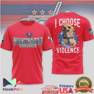 Washington Capitals Chihuahua I Choose Violence Funny NHL Hockey T Shirt