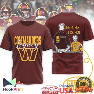 Washington Commanders Legacy Like Father Like Son Daughter Commanders T Shirt Washington Commanders Legacy Like Father Like Son Daughter Commanders T Shirt