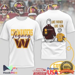 Washington Commanders Legacy Like Father Like Son Daughter Commanders T Shirt