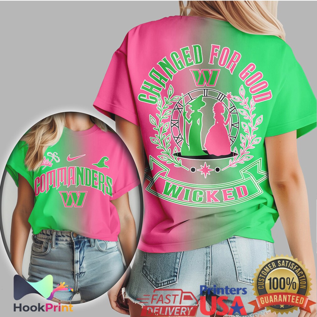 Washington Commanders Wicked Musical Changed For Good Fan T Shirt Washington Commanders Wicked Musical Changed For Good Fan T Shirt