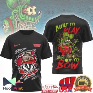 Wisconsin Badgers Built To Play Not To Bow Rat Fink Style T Shirt