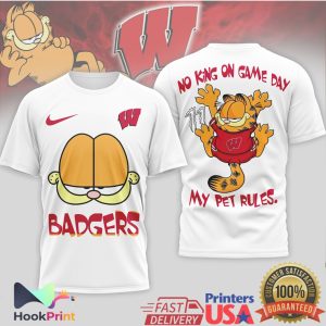 Wisconsin Badgers Garfield No King On Game Day My Pet Rules T Shirt