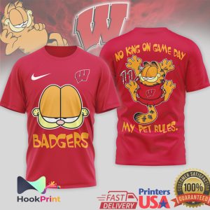 Wisconsin Badgers Garfield No King On Game Day My Pet Rules T Shirt